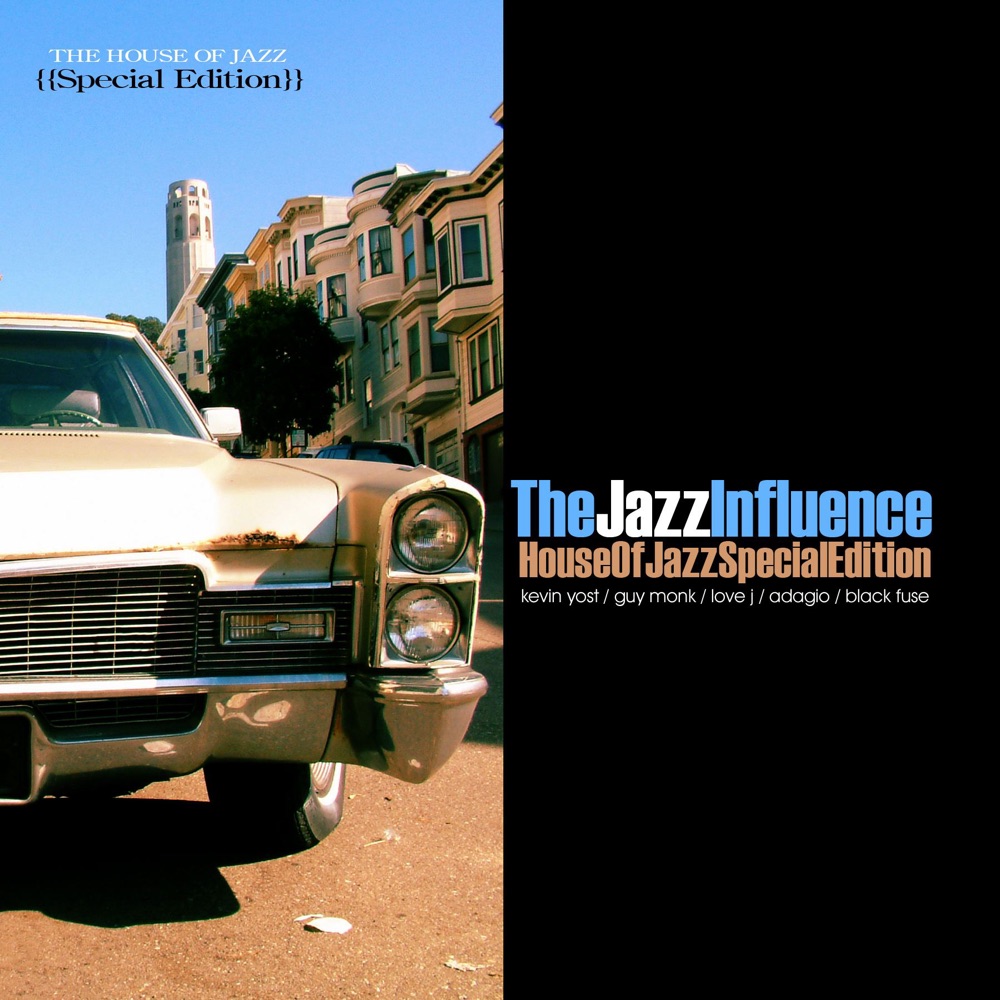 Обложка альбома «The Jazz Influence (House of Jazz Edition) [Mixed By Kevin Yost]» — Kevin Yost