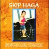 Skip Haga - Not What You Expected