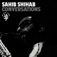Conversations - Sahib Shihab