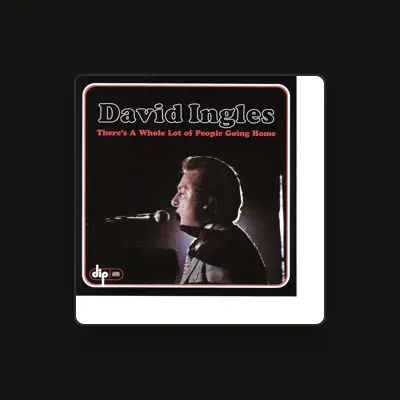 Listen to David Ingles, watch music videos, read bio, see tour dates & more!