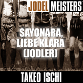Jodelmeisters: Sayonara, liebe Klara (Jodler)