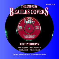 The Embassy Beatles Covers (feat. Mike Redway, Ray Pilgrim, Ken Barrie &amp; Tony Crane) - The Typhoons Cover Art