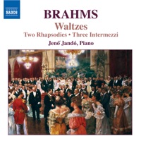 Brahms: Two Rhapsodies, Op. 79, Waltzes, Op. 30