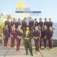 Juan Gabriel Con Banda... El Recodo - Juan Gabriel