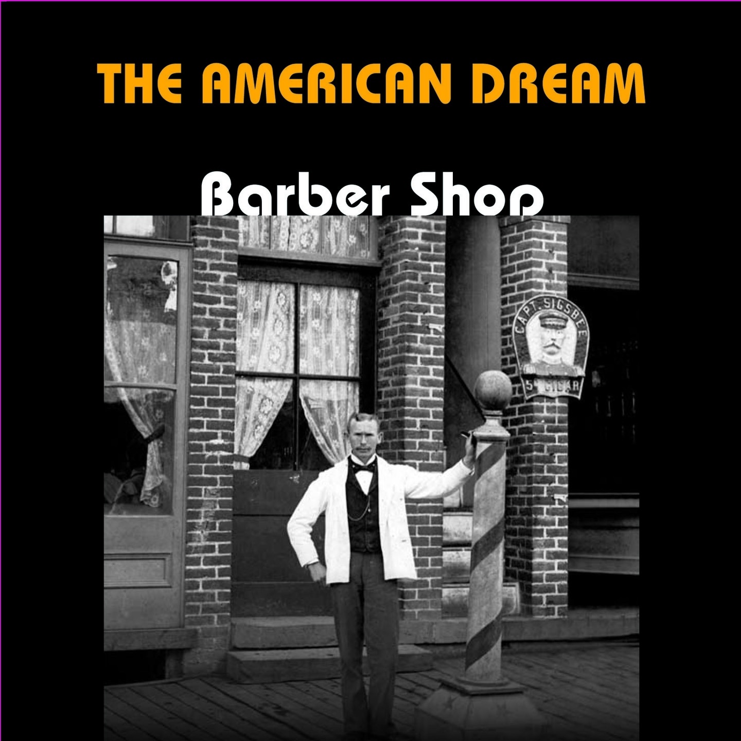 The American Dream : Barber Shop