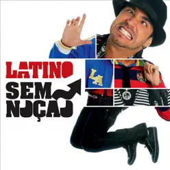 Sem Noção - Latino