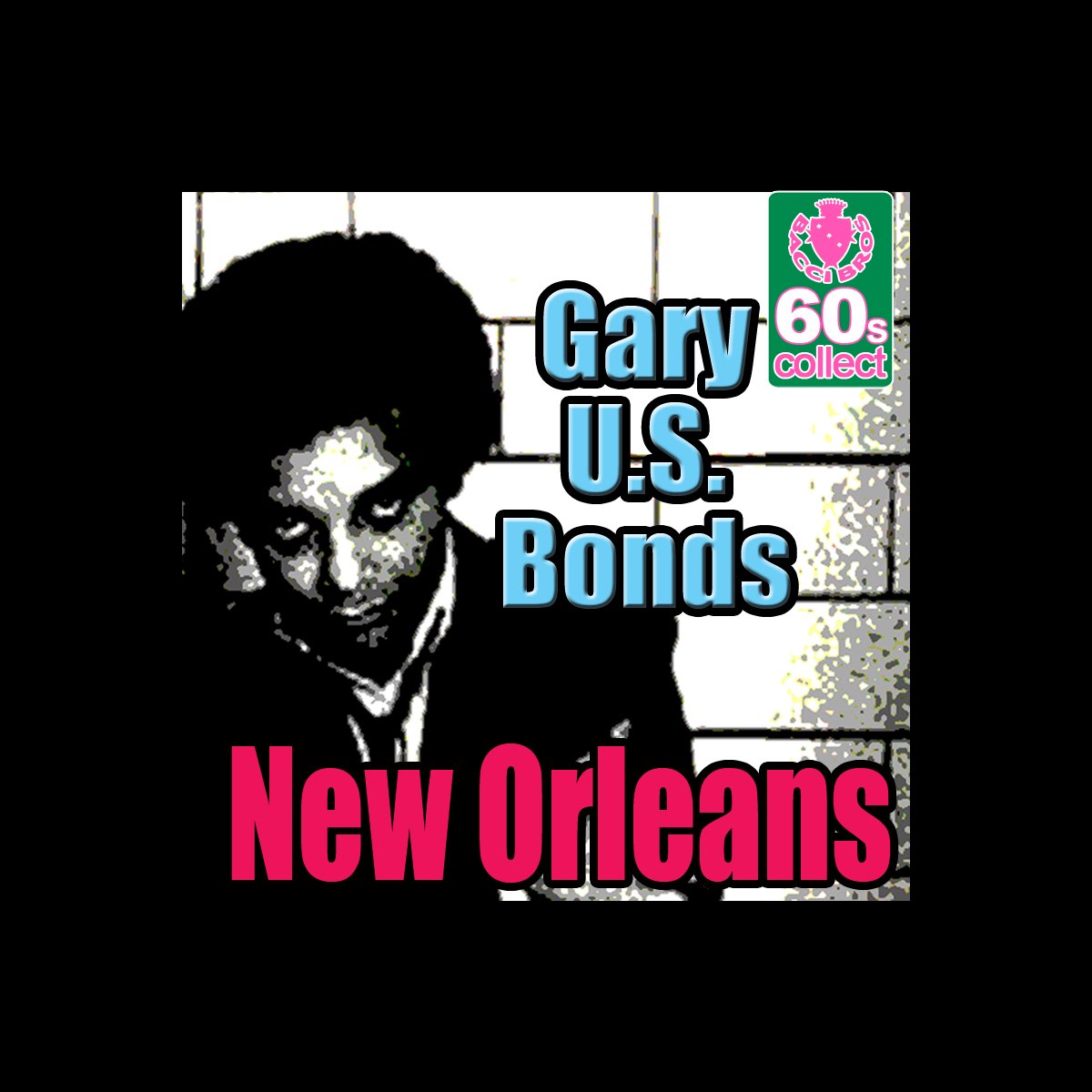  New Orleans Remastered Single By Gary U S Bonds On Apple Music