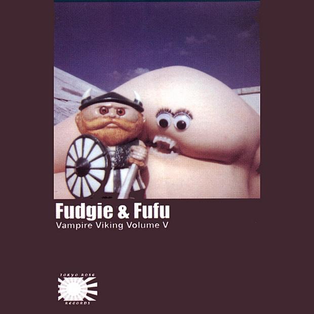 Обложка альбома «Vampire Viking Volume V» — Fudgie & Fufu
