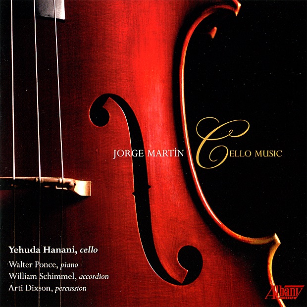 Обложка альбома «Jorge Martin: Cello Music» — Yehuda Hanani, Walter Ponce, William Schimmel & Arti Dixson