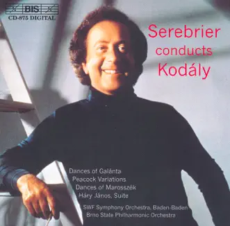 Kodaly: Hary Janos Suite - Dances of Galanta by José Serebrier, Brno National Theatre Orchestra & South West German Radio Symphony Orchestra, Baden-Baden album reviews, ratings, credits