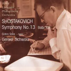 Shostakovich: Symphony No. 13 "Babi Yar" - Royal Liverpool Philharmonic Orchestra Shostakovich: Symphony No. 13 "Babi Yar" - Royal Liverpool Philharmonic Orchestra