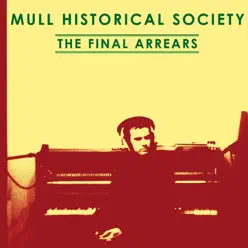 The Final Arrears - EP - Mull Historical Society The Final Arrears - EP - Mull Historical Society