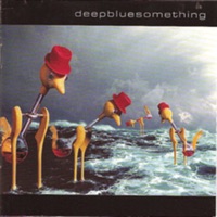 DEEP BLUE SOMETHING