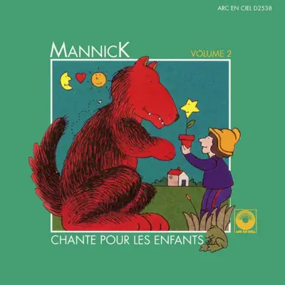 Mannick chante pour les enfants, Vol. 2 - Mannick Mannick chante pour les enfants, Vol. 2 - Mannick