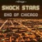 End of Chicago - Shock Stars lyrics