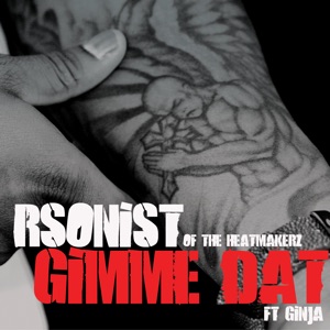 Gimme Dat (feat. Ginja) - EP