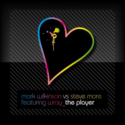 The Player (feat. Wray) (Mark Wilkinson vs. Steve More vs. Wray) - Single