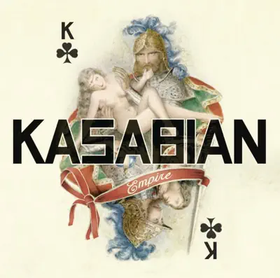 Listen to Empire by Kasabian