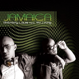 Jamaica (feat. Rvj King) [Main Version, Anthony Louis Reworked] Anthony Louis