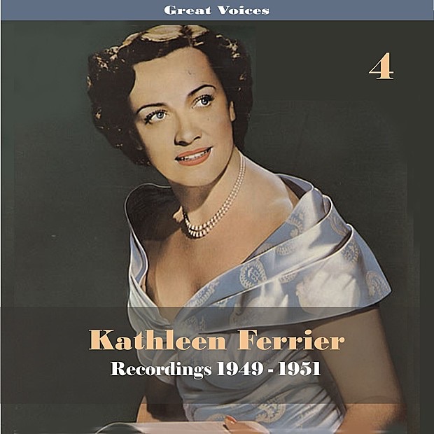 Great Singers - Kathleen Ferrier, Vol. 4, Recordings 1949-1951