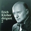 Erich Kleiber Dirigiert, Vol. 2