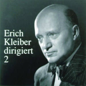 Erich Kleiber Dirigiert, Vol. 2