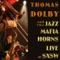 Hot Sauce - Thomas Dolby & The Jazz Mafia Horns lyrics