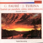 Gabriel Fauré - Joaquin Turina: Quartetti Per Pianoforte, Violino, Viola e Violoncello
