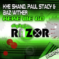 Here We Go - Single - Kye Shand, Paul Stacy & Baz Wither