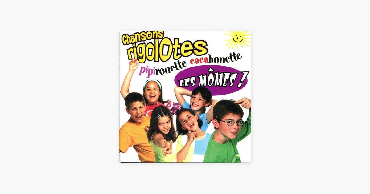 Chansons rigolotes : Pipirouette cacahouette - ألبوم من ‫Les Mômes‬ 