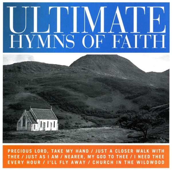 Ultimate Hymns of Faith