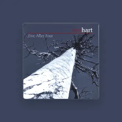 Listen to Tim Hart, watch music videos, read bio, see tour dates & more!
