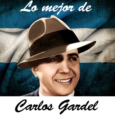 Lo Mejor de Carlos Gardel