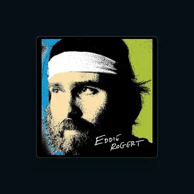 Listen to Eddie Rogert, watch music videos, read bio, see tour dates & more!