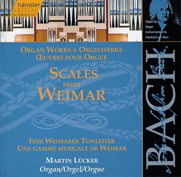 Bach, J.S.: Scales from Wiemar (Organ Works)
