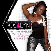 Stroke It Like You Spoke It - Single - Rosalyn Candy