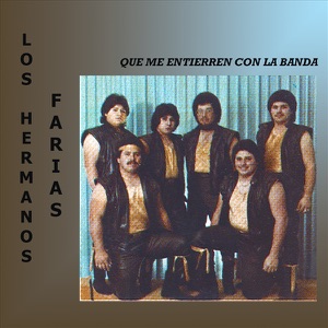 Que Me Entierren Con la Banda