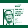 Sargent Conducts British Music