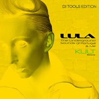 Kult Records Presents: The Underground Sounds of Portugal and Me ( Acapellas Dj Tools Edition) - Lula
