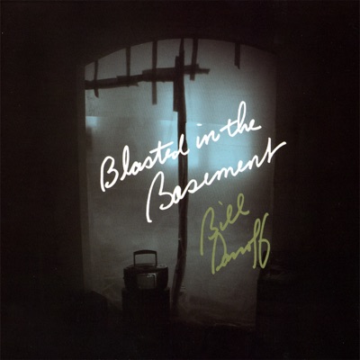 Blasted In the Basement - Bill Danoff