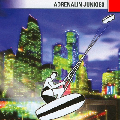 Adrenalin Junkies