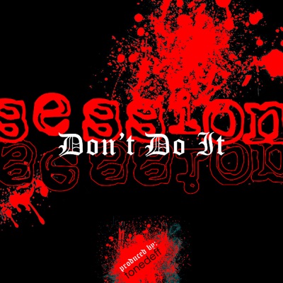 Don't Do It - Single