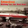 Smackos - The Red Bear shall never Rise Again