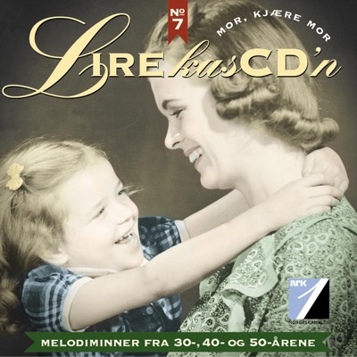 Mor, Kjære Mor - Melodiminner Fra 30-, 40- Og 50-Årene (Lirekassen No. 7)