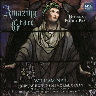 Amazing Grace: 60 Hymns of Faith & Praise (Collection)