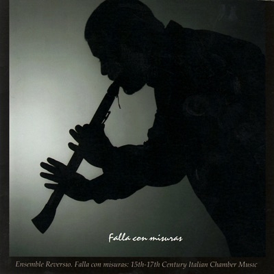 Falla Con Misuras - 15th-17th Century Italian Chamber Music