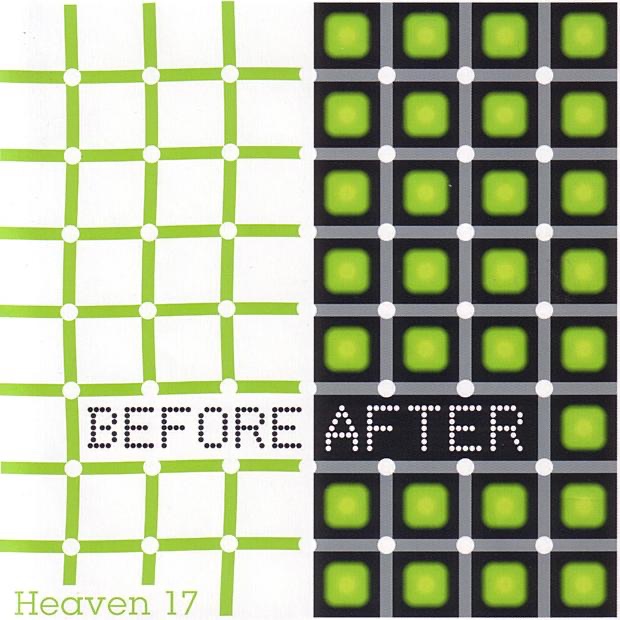 Heaven 17 – Before After