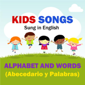 Kids Songs - Alphabet and Words (Abecedario y Palbras) English
