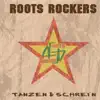 Roots Rockers - Was Will Man Mehr (feat. Mic)