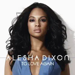 To Love Again (The Bimbo Jones Remix) - Single - Alesha Dixon